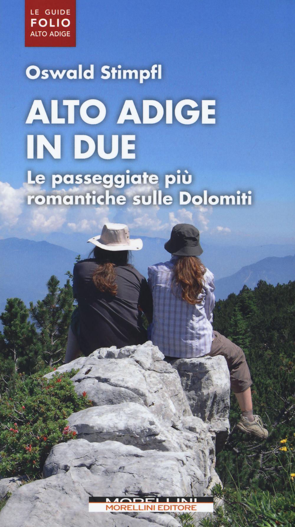 Alto Adige in due. Le passeggiate più romantiche sulle Dolomiti