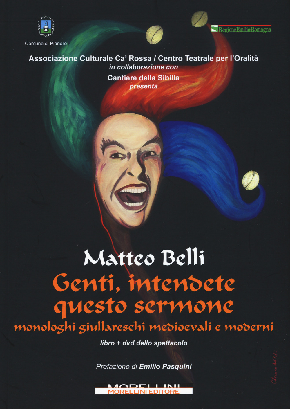 Genti, intendete questo sermone. Monologhi giullareschi medioevali e moderni. Con DVD video