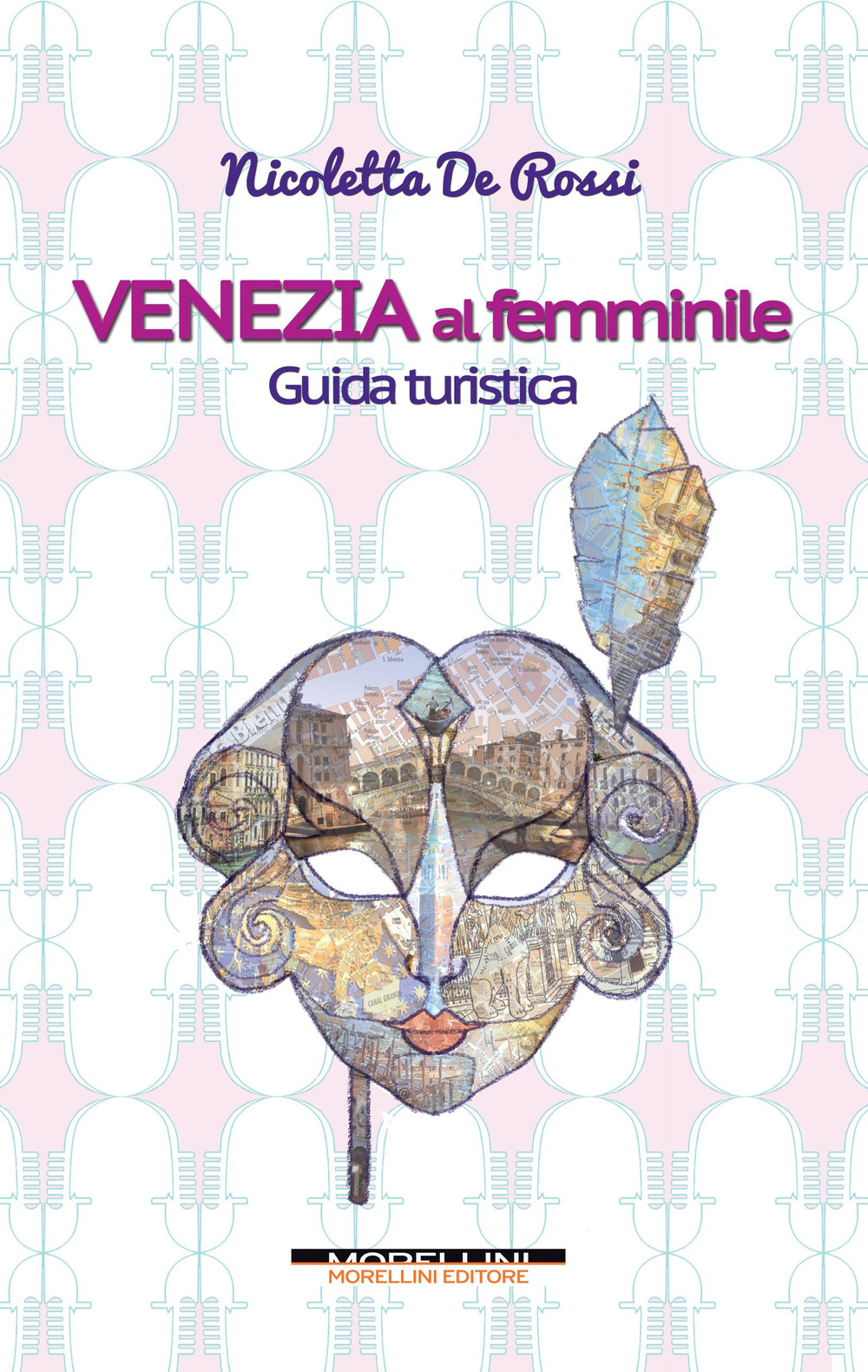 Venezia al femminile. Guida turistica