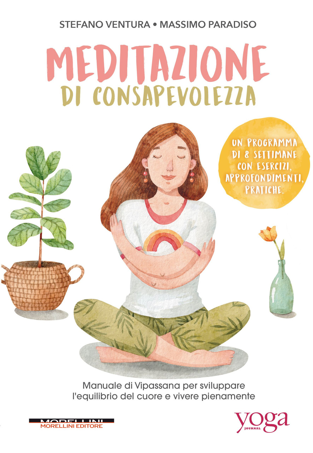 Meditazione di consapevolezza. Manuale di Vipassana per sviluppare l'equilibrio del cuore e vivere pienamente