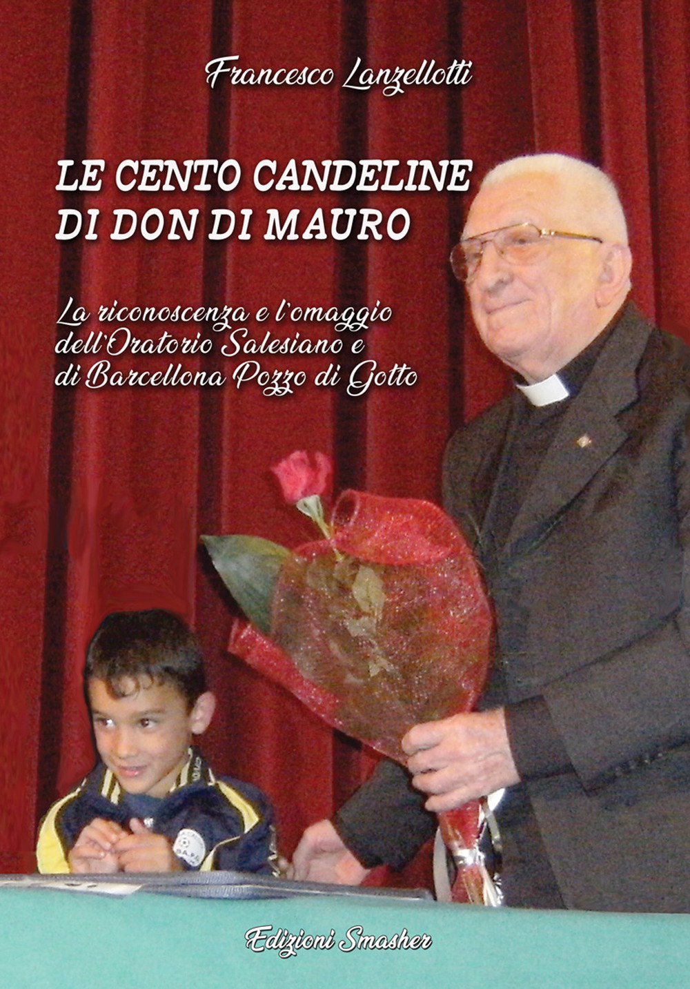 Le cento candeline di Don Di Mauro. La riconoscenza e l'omaggio dell'oratorio Salesiano di Barcellona Pozzo di Gotto