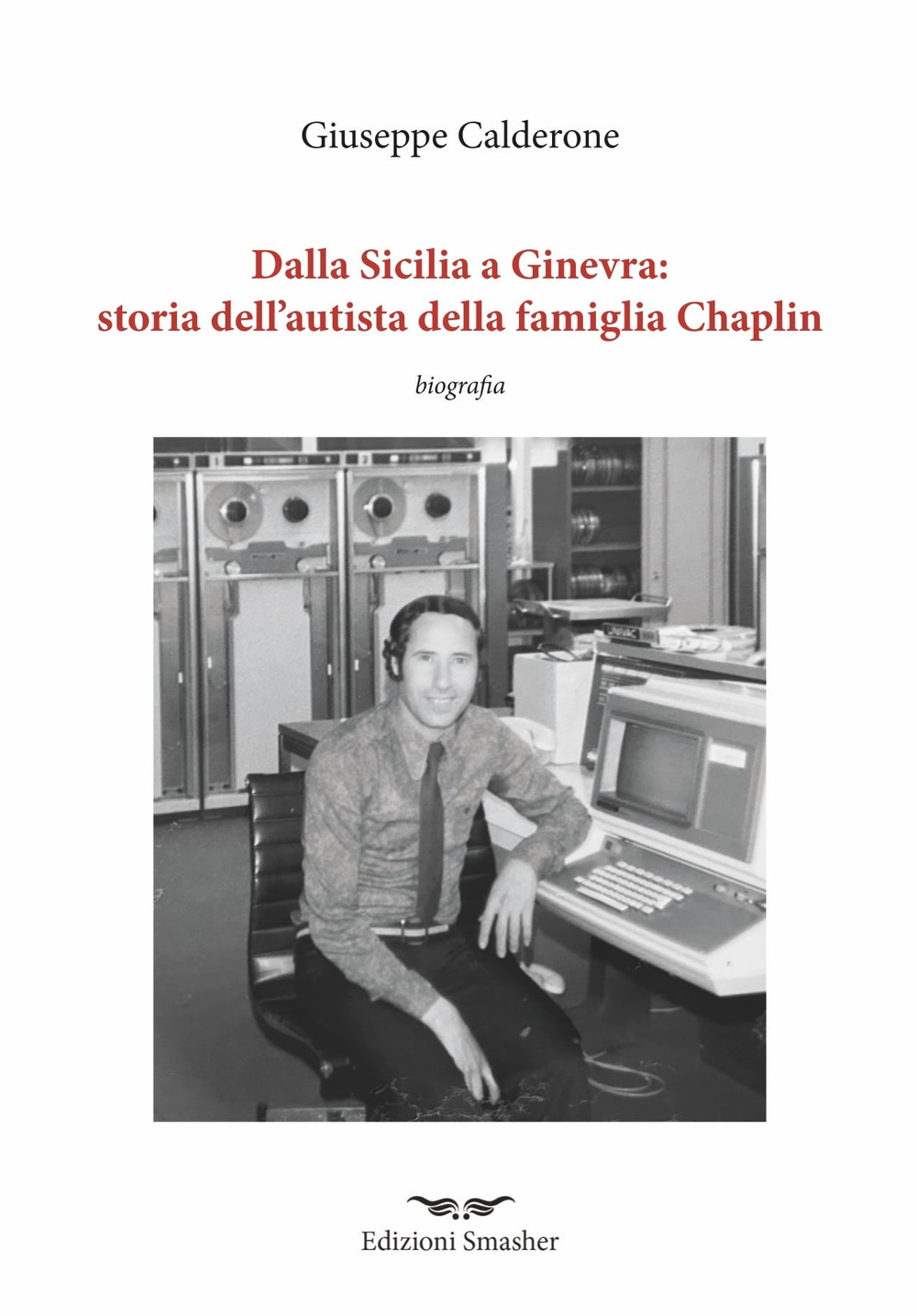 Dalla Sicilia a Ginevra: storia dell'autista della famiglia di Chaplin