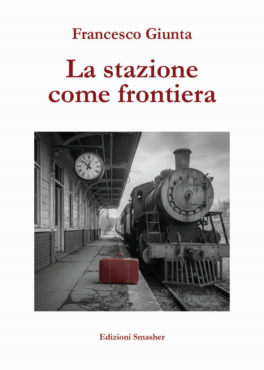 La stazione come frontiera. Ediz. integrale