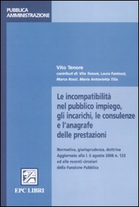 Le incompatibilità nel pubblico impiego, gli incarichi, le consulenze e l'anagrafe delle prestazioni