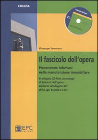 Il fascicolo dell'opera. Prevenzione infortuni nella manutenzione immobiliare