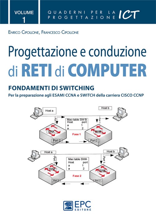 Progettazione e conduzione di reti di computer. Vol. 1: Fondamenti di switching