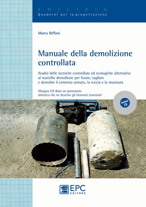 Manuale della demolizione controllata. Ediz. illustrata
