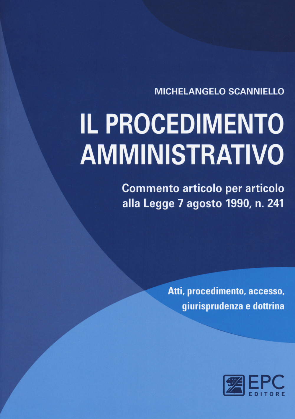 Il procedimento amministrativo. Commento articolo per articolo alla Legge 7 agosto 1990, n. 241. Nuova ediz. Con Contenuto digitale per download e accesso online