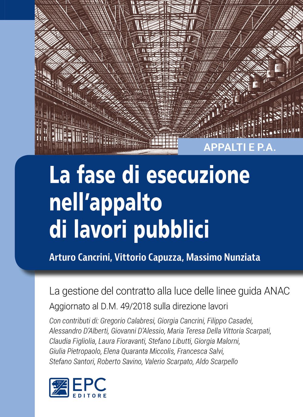 La fase di esecuzione dell'appalto di lavori pubblici. La gestione del contratto alla luce delle linee guida ANAC