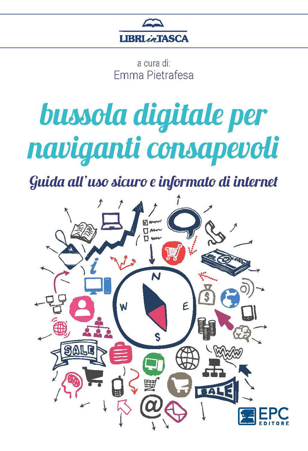 Bussola digitale per naviganti consapevoli. Guido all'uso sicuro e informato di internet