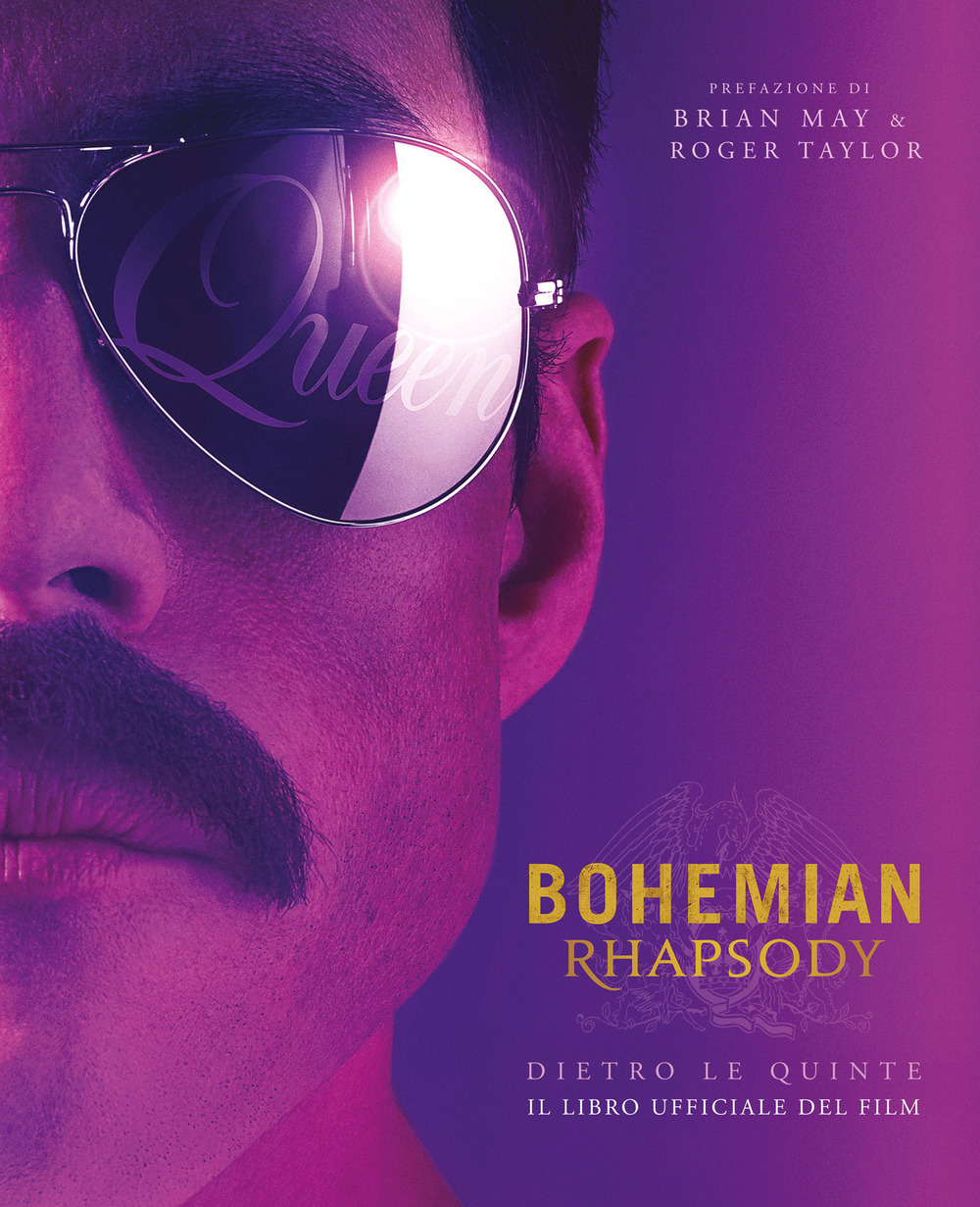 Bohemian rhapsody dietro le quinte. Il libro ufficiale del film. Ediz. a colori