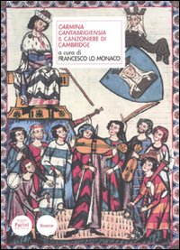 Carmina cantabrigensia. Il canzoniere di Cambridge. Testo latino a fronte