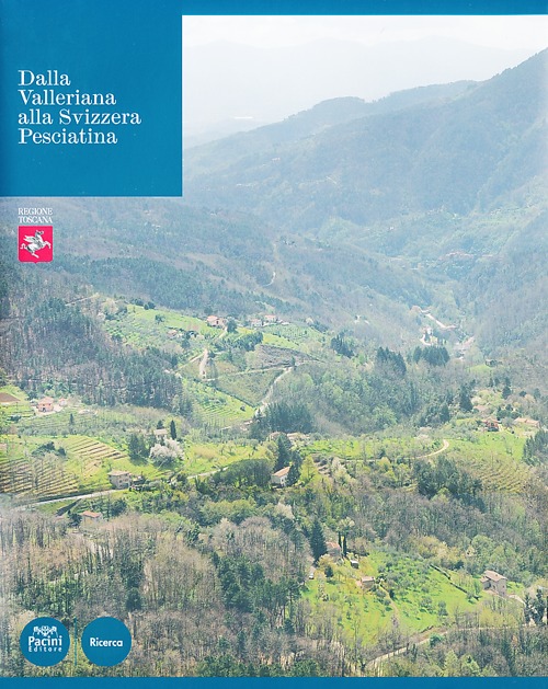 Dalla Valleriana alla Svizzera Pesciatina. Ediz. illustrata