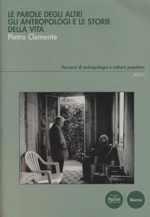 Le parole degli altri. Gli antropologi e le storie della vita