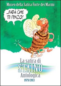 La satira di Staino. Antologica 1979-2013. Ediz. illustrata
