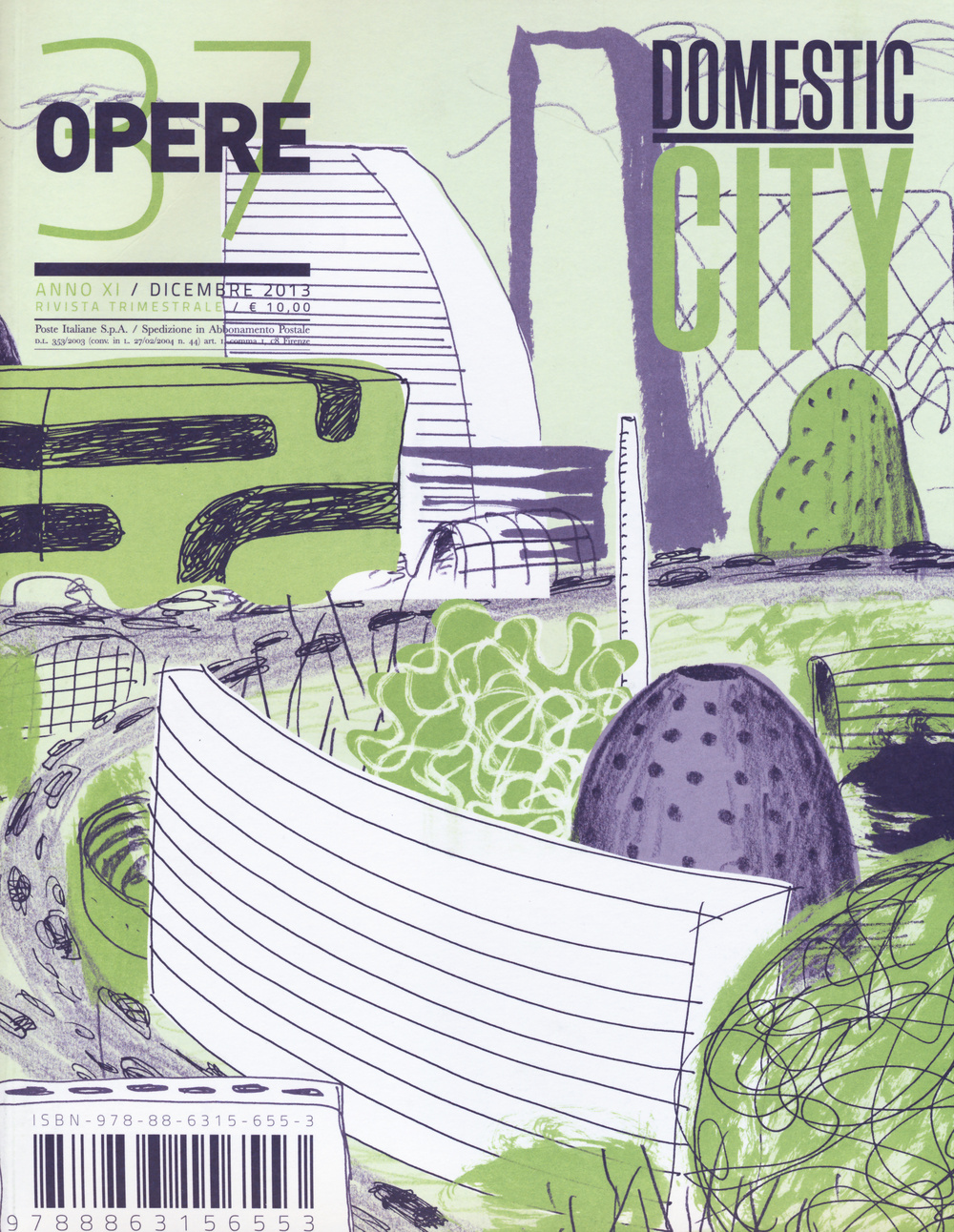 Opere. Rivista toscana di architettura. Vol. 37: Domestic city