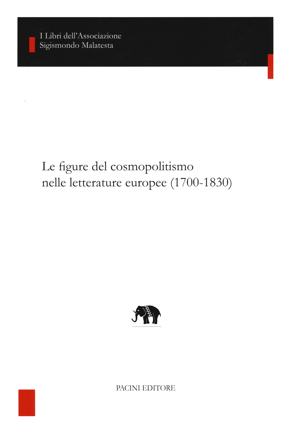 Le figure del cosmopolitismo nelle letterature europee (1700-1830)