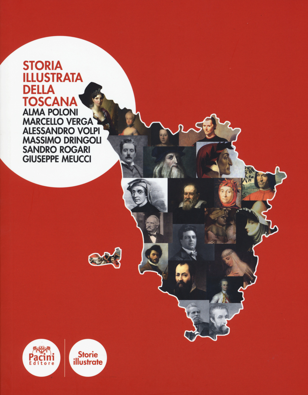 Storia illustrata della Toscana. Ediz. illustrata