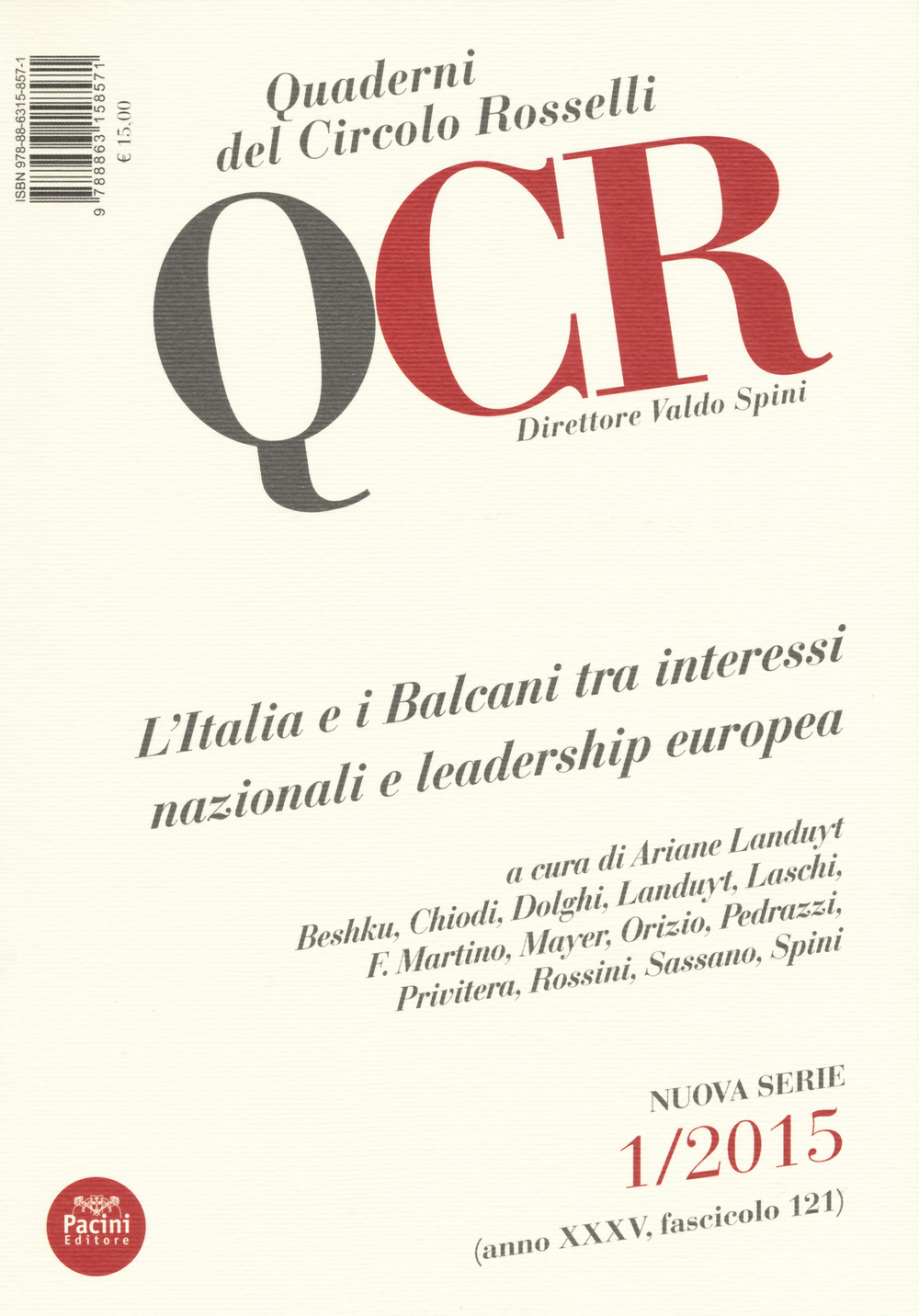 QCR. Quaderni del Circolo Fratelli Rosselli (2015). Vol. 1: L'Italia e i Balcani tra interessi nazionali e leadership europea