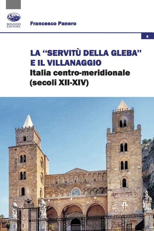 La «servitù della gleba» e il villanaggio. Italia centro-meridionale (secoli XII-XIV)