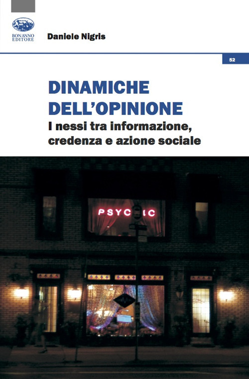 Dinamiche dell'opinione. i nessi tra informazione, credenza e azione sociale