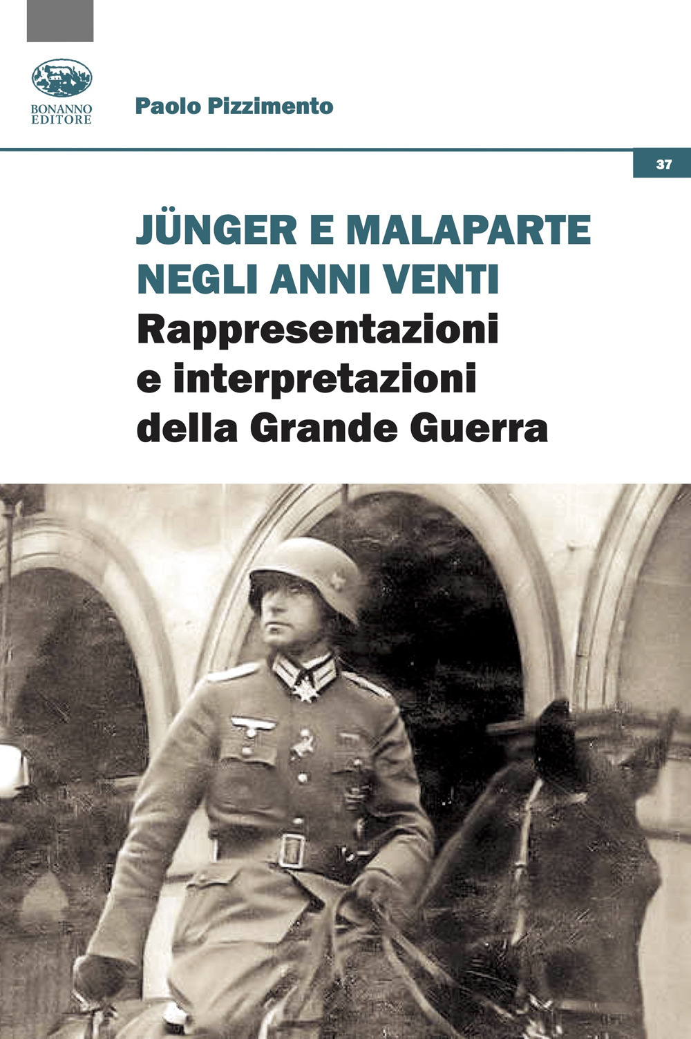 Junger e Malaparte negli anni Venti. Rappresentazioni e interpretazioni della Grande Guerra