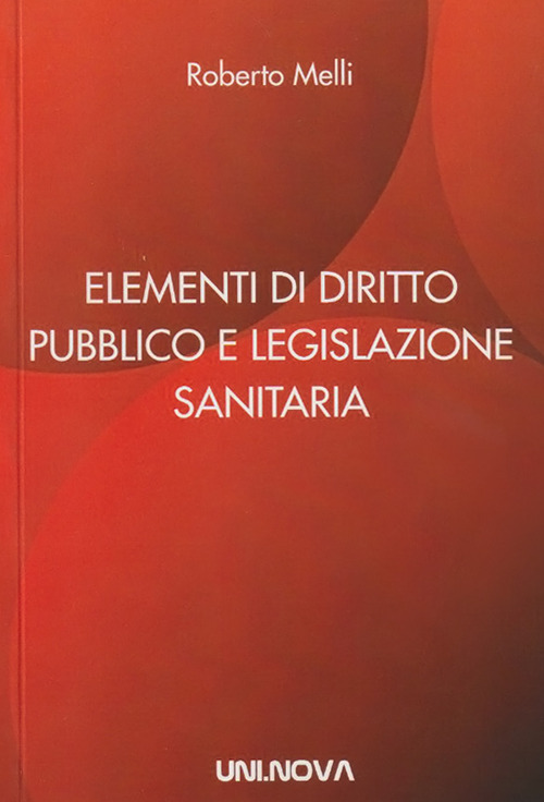 Elementi di diritto pubblico e legislazione sanitaria