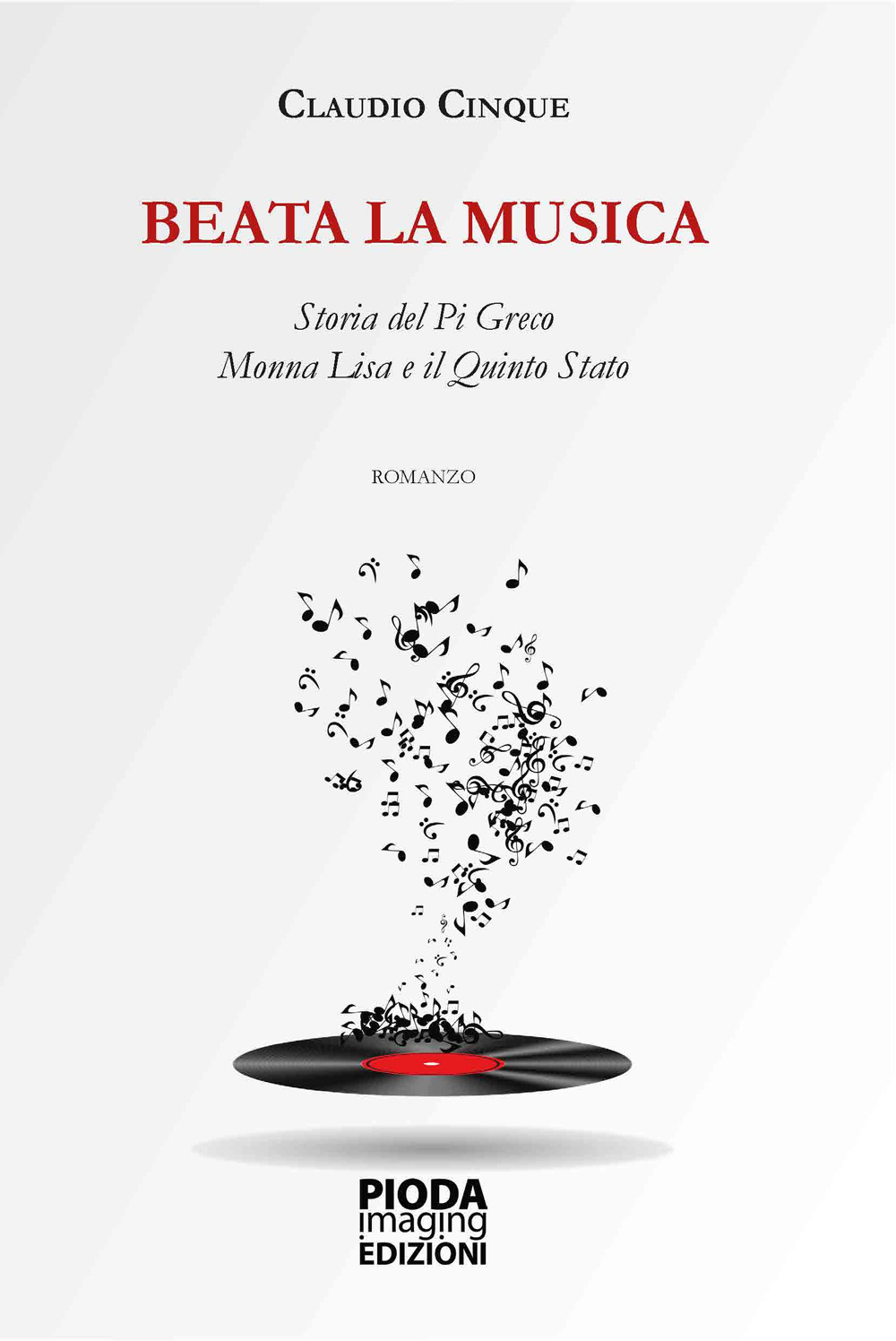 Beata la musica. Storia del Pi Greco, Monna Lisa e il Quinto Stato