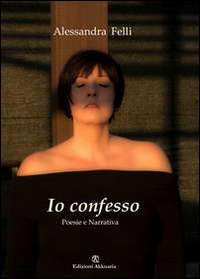Io confesso. Poesia e narrativa