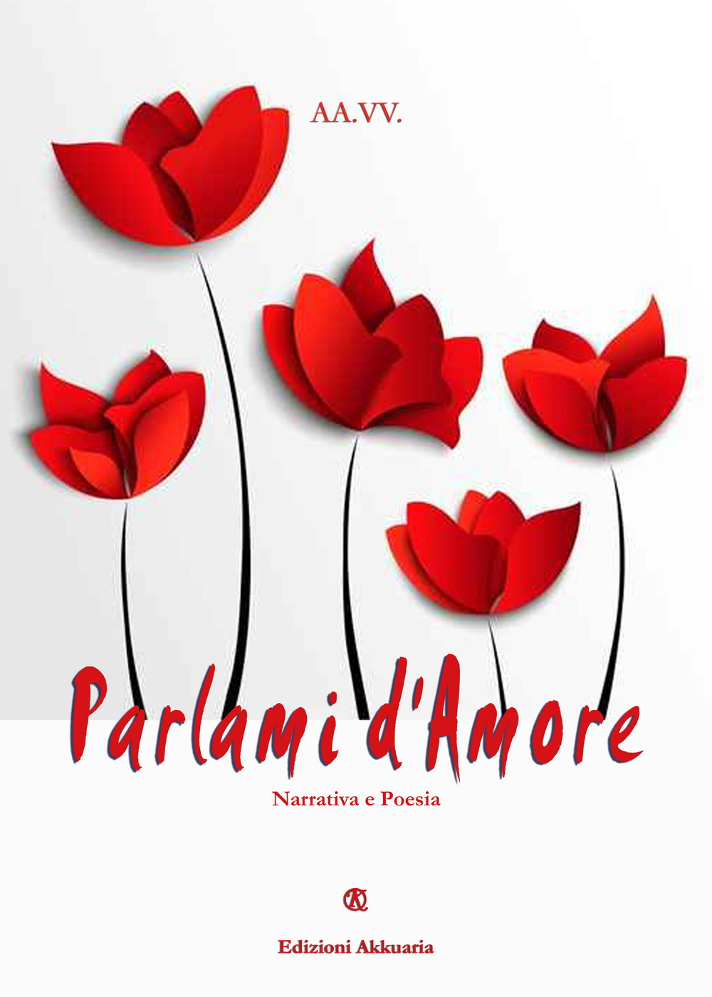 Parlami d'amore. Ediz. bilingue
