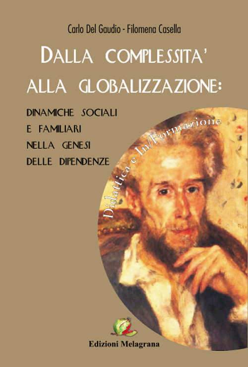 Dalla complessità alla globalizzazione. Dinamiche sociali e familiari nella genesi delle dipendenze
