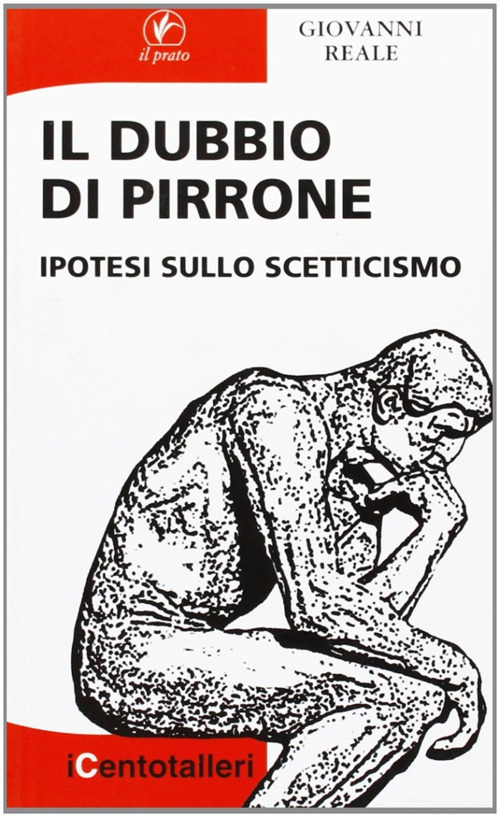 Il dubbio di Pirrone. Ipotesi sullo scetticismo