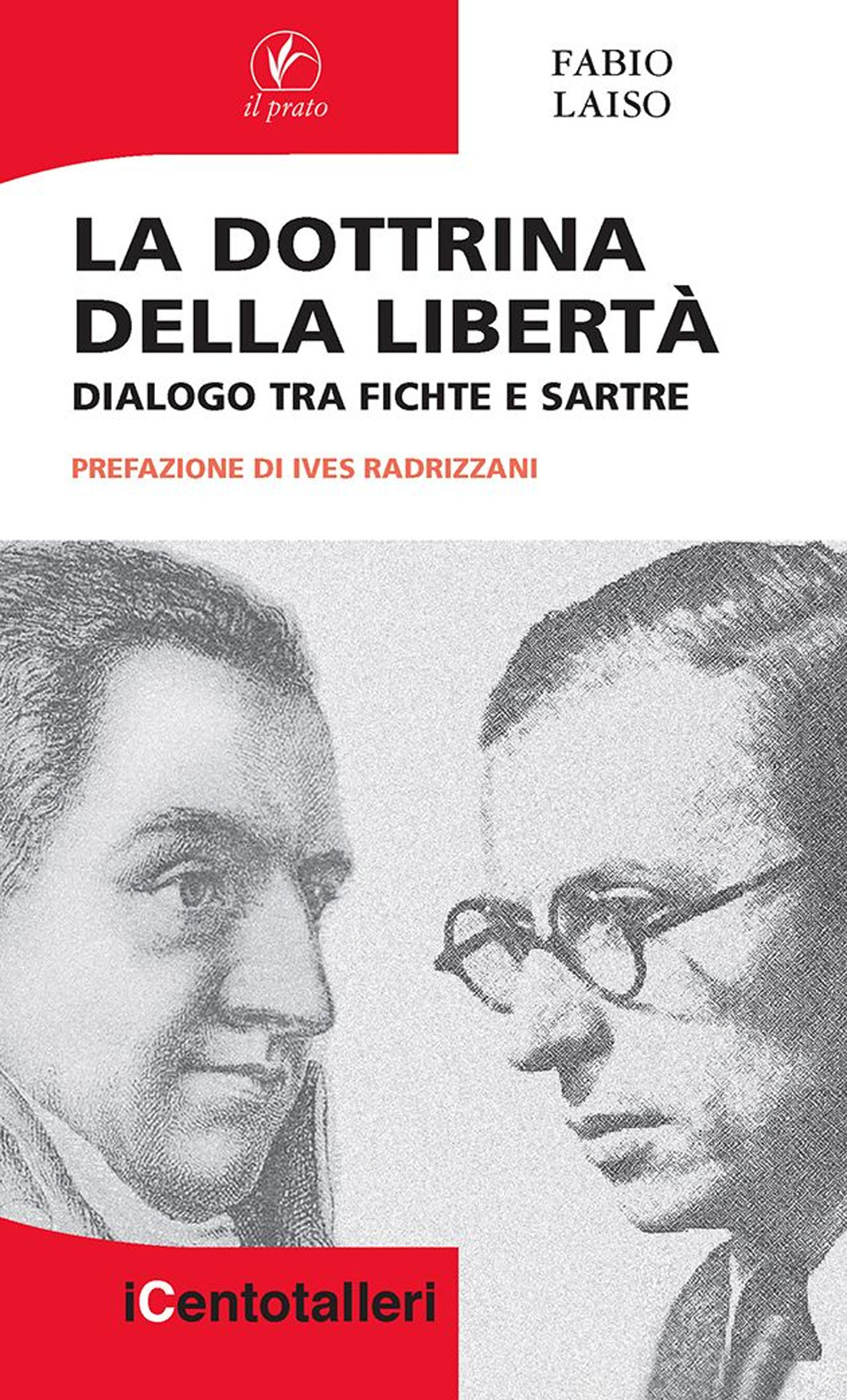 La dottrina della libertà. Dialogo tra Fichte e Sartre