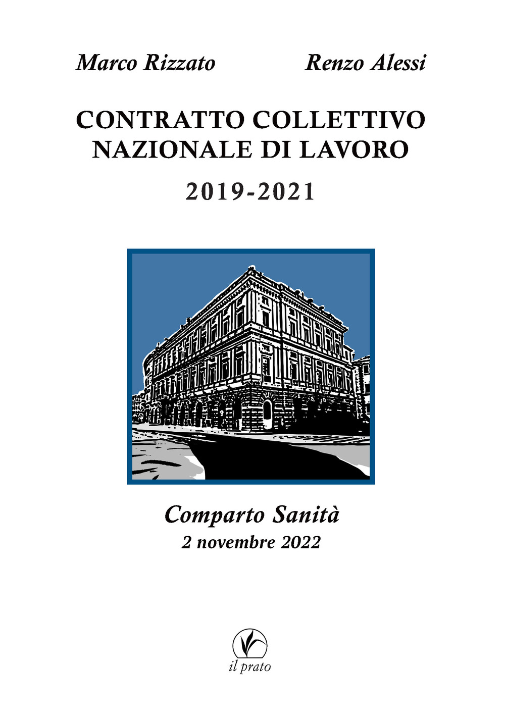 Contratto Collettivo Nazionale di Lavoro 2019-2021. Comparto Sanità. 2 novembre 2022