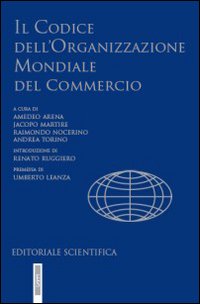 Il codice dell'Organizzazione mondiale del commercio. I risultati dell'Uruguay Round