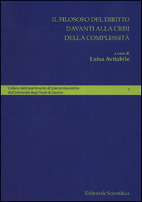 Il filosofo del diritto davanti alla crisi della complessità