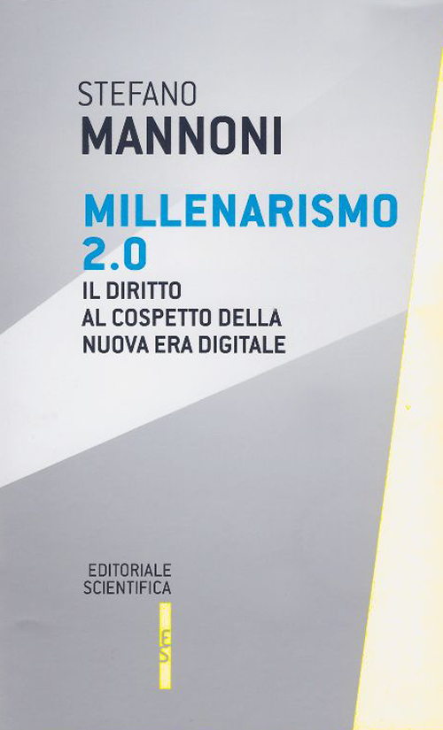 Millenarismo 2.0. Il diritto al cospetto della nuova era digitale