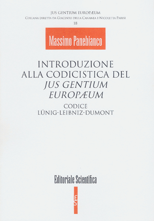 Introduzione alla codicistica del jus gentium europaeum. Codice Lunig-Leibniz-Dumont