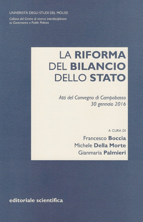 La riforma del bilancio dello Stato. Atti del Convegno di Campobasso (30 gennaio 2016)