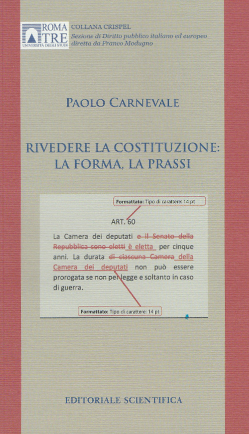 Rivedere la Costituzione: la forma, la prassi