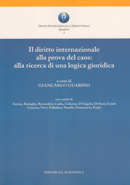 Il diritto internazionale alla prova del caos: alla ricerca di una logica giuridica