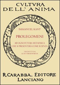 Prolegomeni ad ogni futura metafisica che si presenterà come scienza