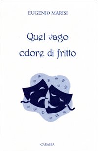 Quel vago odore di fritto