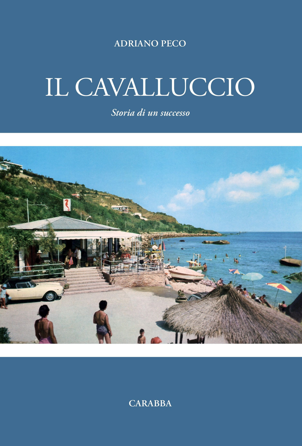 Il Cavalluccio. Storia di un successo