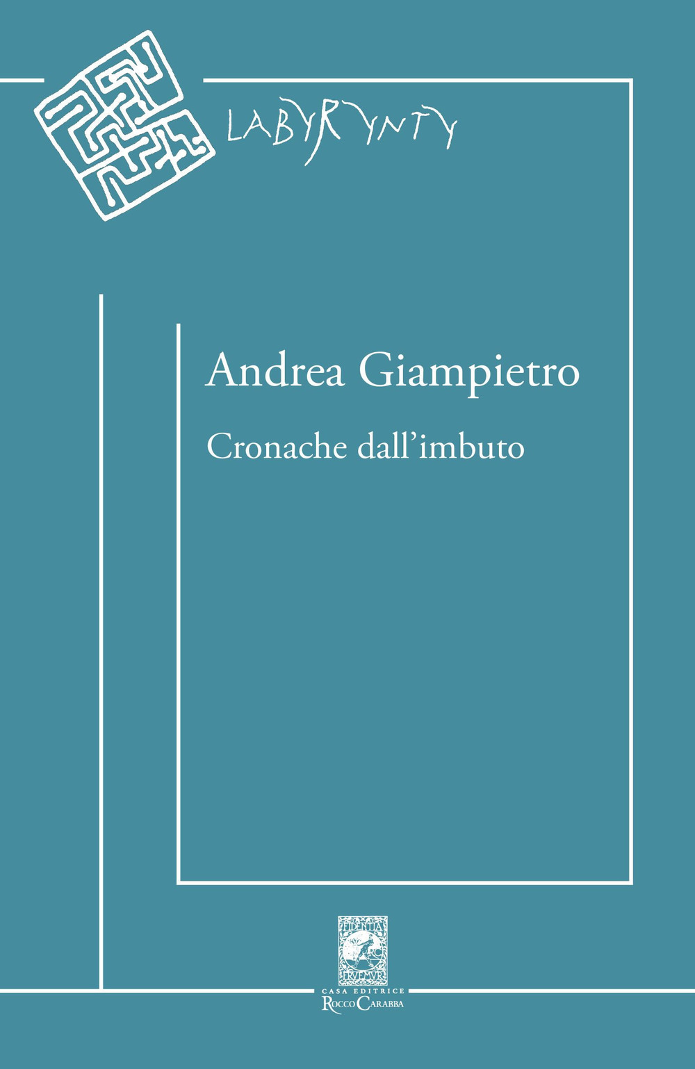 Cronache dall'imbuto. Raccolta di versi