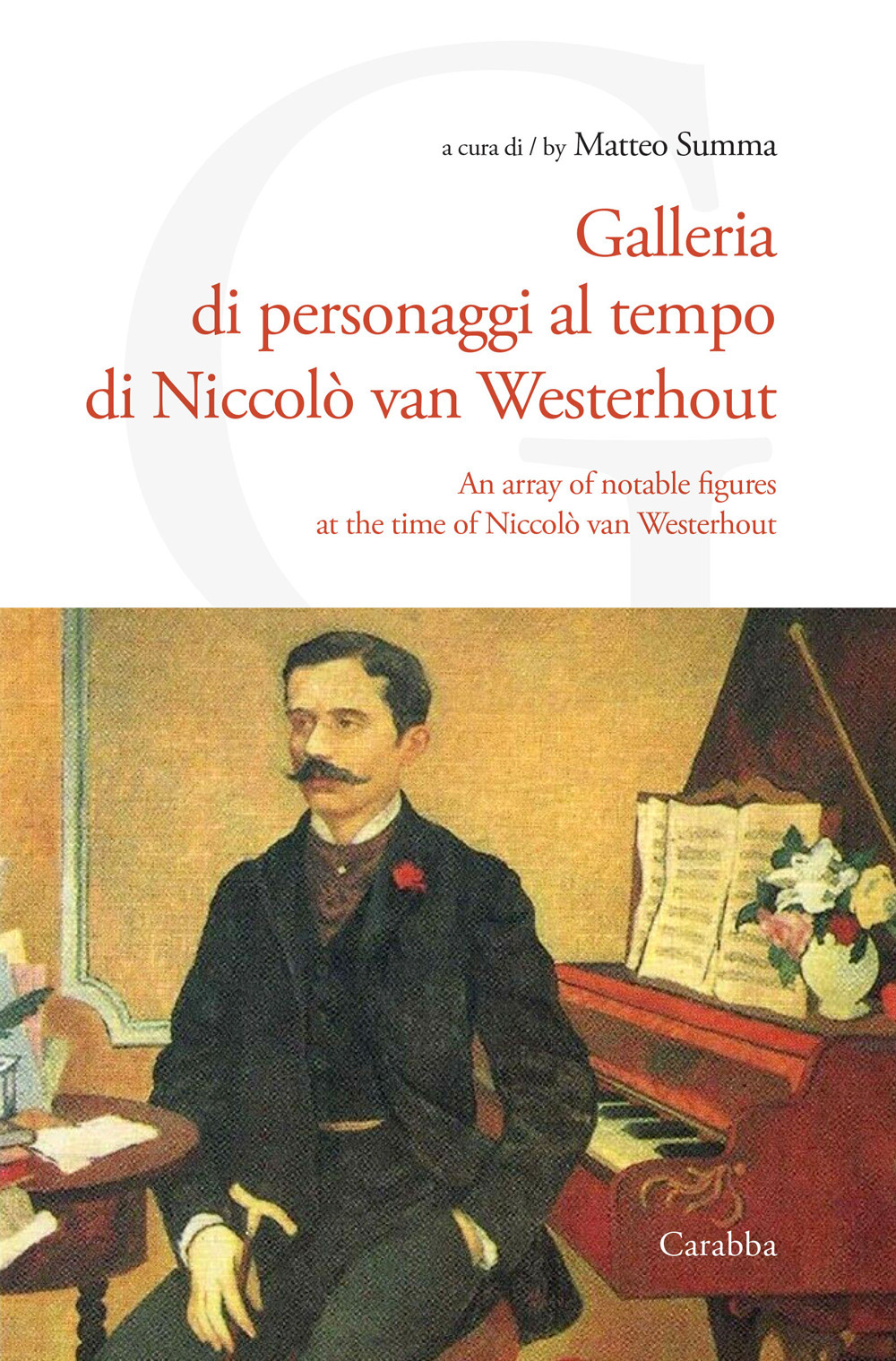 Galleria di personaggi al tempo di Niccolò van Westerhout. Ediz. italiana e inglese