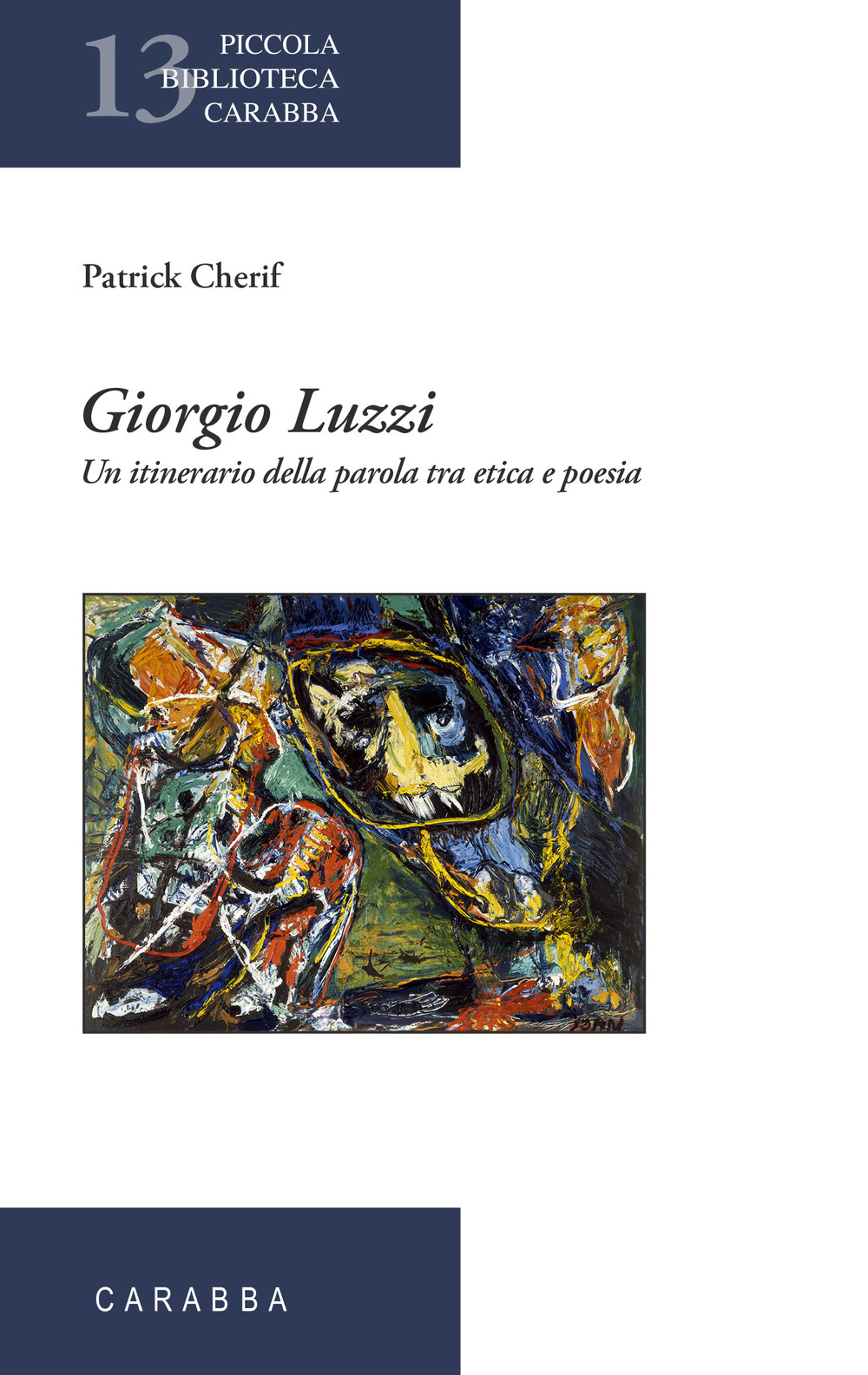 Giorgio Luzzi. Un itinerario della parola tra etica e poesia