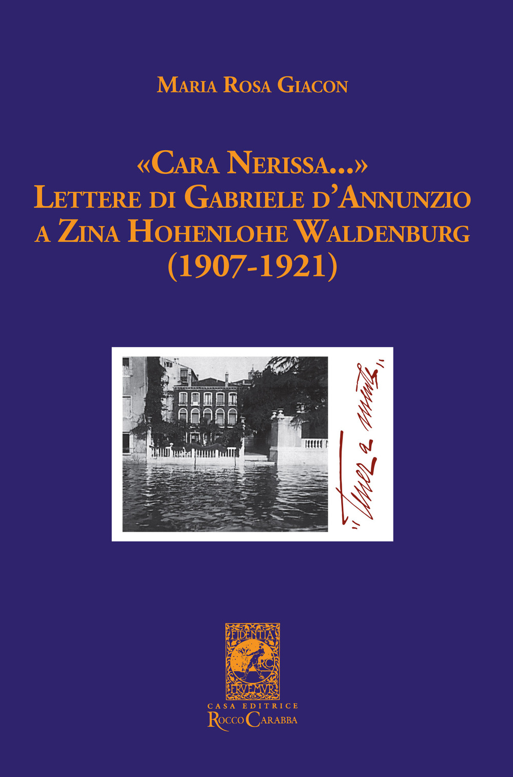 «Cara Nerissa...». Lettere di Gabriele d'Annunzio a Zina Hohenlohe Waldenburg (1907-1921)