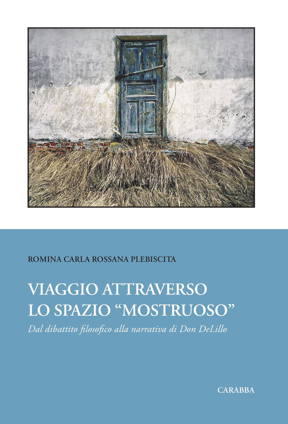 Viaggio attraverso lo spazio «mostruoso». Dal dibattito filosofico alla narrativa di Don DeLillo