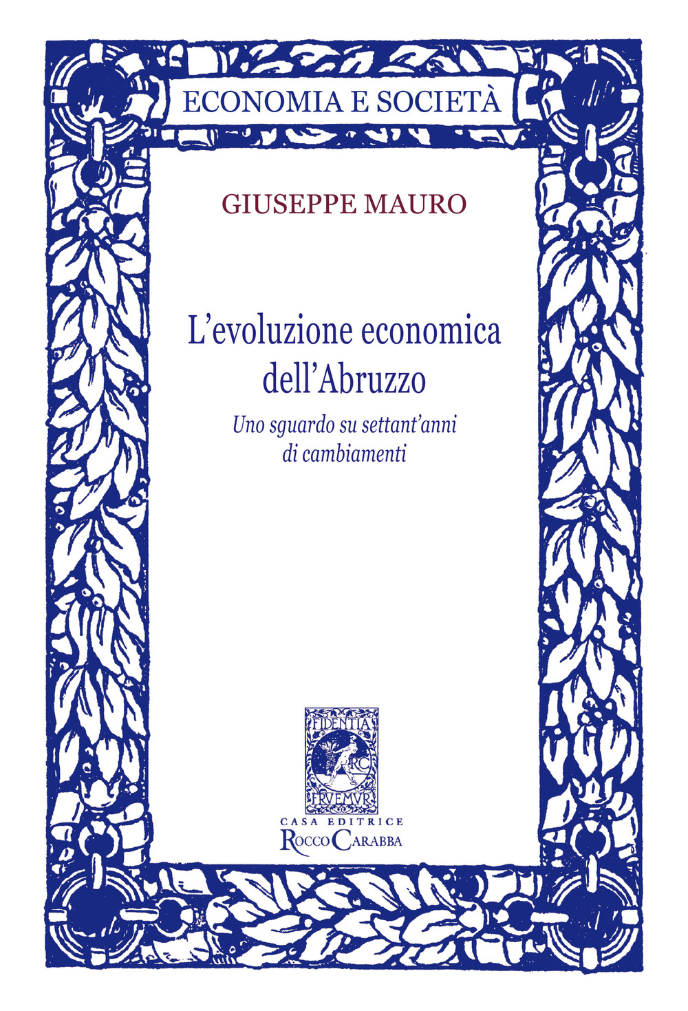 L'evoluzione economica dell'Abruzzo. Uno sguardo su settant'anni di cambiamenti